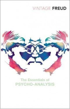 Vintage Freud The Essentials of Psycho Analysis